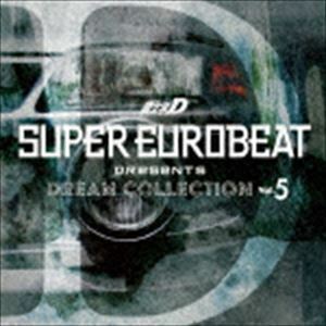 SUPER EUROBEAT presents 頭文字［イニシャル］D DREAM COLLECTION Vol.5 （V.A.）