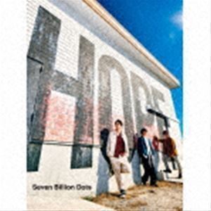 HOPE（初回生産限定盤／CD＋DVD） Seven Billion Dots