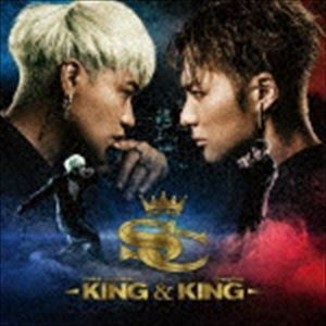KING＆KING（通常盤） EXILE SHOKICHI × CrazyBoy