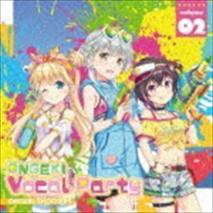 ONGEKI Vocal Party 02 オンゲキシューターズ