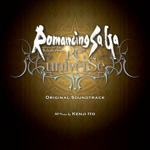 Romancing SaGa Re；univerSe Original Soundtrack 伊藤賢治（音楽）