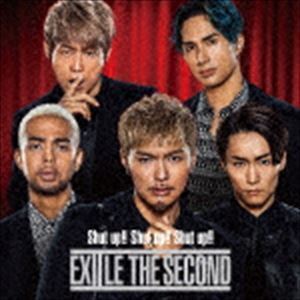 Shut up!! Shut up!! Shut up!!（CD＋DVD） EXILE THE SECOND