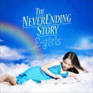 THE NEVER ENDING STORY（通常盤） E-girls