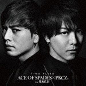 TIME FLIES ACE OF SPADES × PKCZ（R） feat.登坂広臣