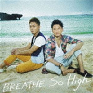 So High（TYPE B／CD＋DVD ※So High MAKING映像仕様PV収録） BREATHE