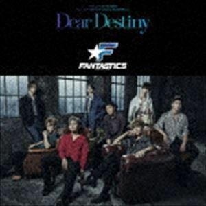 Dear Destiny（CD＋DVD） FANTASTICS from EXILE TRIBE