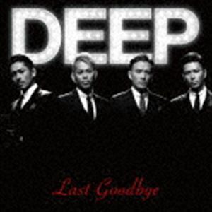 ラスト・グッバイ（CD＋DVD） DEEP