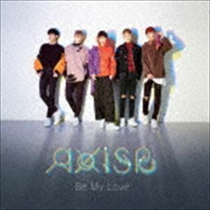 Be My Love（通常盤） AxisB