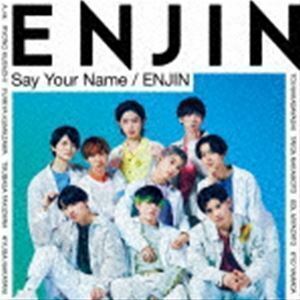 Say Your Name／ENJIN（通常盤） 円神