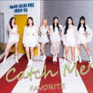 Catch Me（通常盤B） FAVORITE