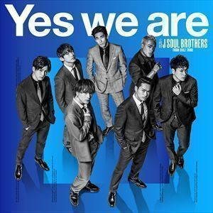 Yes we are（通常盤） 三代目 J SOUL BROTHERS from EXILE TRIBE