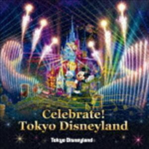 [国内盤CD] 東京ディズニーランド (R) Celebrate! Tokyo Disneyland