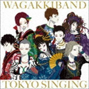 TOKYO SINGING（CD ONLY盤） 和楽器バンド