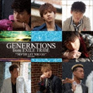 NEVER LET YOU GO GENERATIONS from EXILE TRIBE