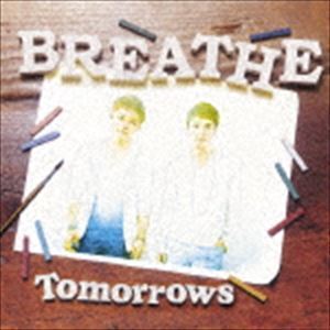 Tomorrows（CD＋DVD ※Tomorrows Music Video 2nd Version収録） BREATHE