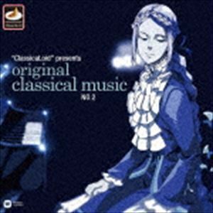 ”ClassicaLoid”presents ORIGINAL CLASSICAL MUSIC No.2 （クラシック）