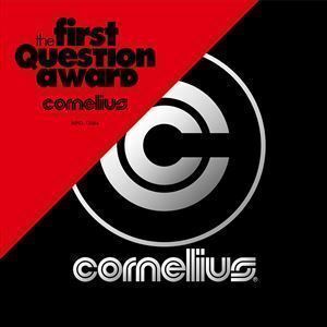 CORNELIUS （コーネリアス） （取） CD/The First Question Award 19/7/31発売 オリコン加盟店