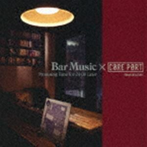 Bar Music×CORE PORT ～Promising Time for 24：00 Later （V.A.）