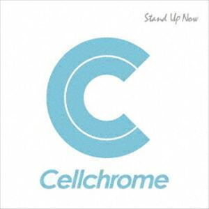 Stand Up Now（通常盤） Cellchrome