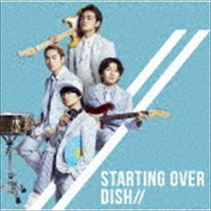 Starting Over（通常盤） DISH／／
