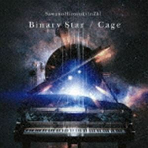 Binary Star／Cage（通常盤） SawanoHiroyuki［nZk］