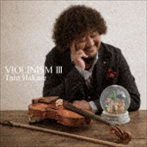 VIOLINISM III（通常盤） 葉加瀬太郎