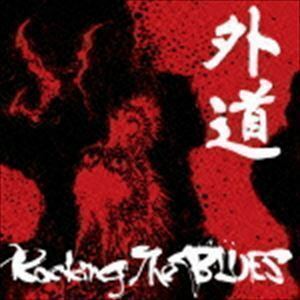 Rocking The BLUES 外道