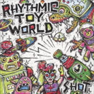 SHOT（通常盤） Rhythmic Toy World