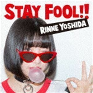 STAY FOOL!!（通常盤） 吉田凜音