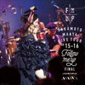 LIVE TOUR 2015-2016 ”FOLLOW ME UP” FINAL at 中野サンプラザ（通常盤） 坂本真綾