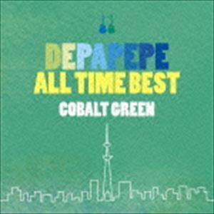 DEPAPEPE ALL TIME BEST～COBALT GREEN～（初回生産限定盤／CD＋DVD） DEPAPEPE