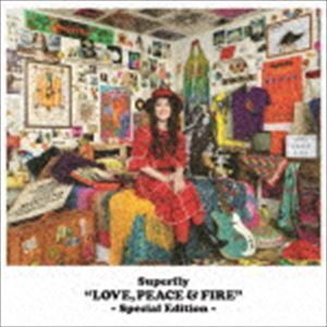 LOVE， PEACE ＆ FIRE -Special Edition- Superfly