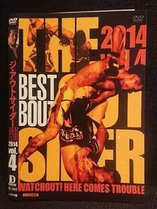 ○008046 レンタルUP▼DVD ジアウトサイダー BEST BOUT 2014 Vol.4 10064 ※ケース無