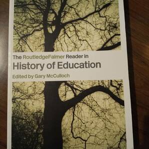 〈洋書〉教育の歴史（The RoutledgeFalmer Reader in）History of Education ／Gary McCulloch 