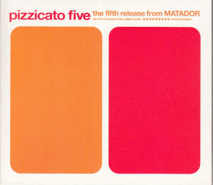 【送料無料】pizzicato five/ピチカートファイブ：the fifth release from MATADOR ◆デジパック仕様 h2994