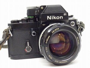 ●○Nikon F2 フォトミック/NIKKOR-S・C Auto 55mm F1.2 フィルム 一眼レフカメラ Fマウント ニコン○●012837001J○●