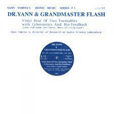 ヤバいコラボ！！Dr. Yann & Grandmaster Flash Vinyl Beat Of Two Turntables With Cybernetics And Bio-Feedback 12インチ