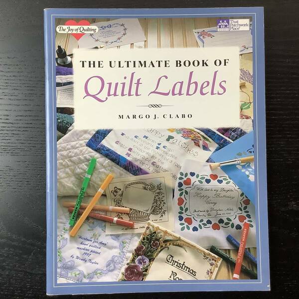 パッチワーク キルト本 出品強化中■ARTBOOK_OUTLET■C4-021★送料無料 The Ultimate Book of Quilt Labels 英語版 Margo J. Clabo