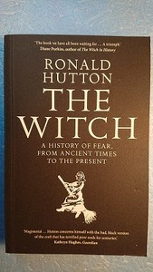 英語歴史「The Witch魔女:恐怖の歴史,古代から現代まで」Ronald Hutton著 Yale University Press 2018年