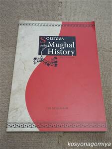 225英文【Sources on the Mughal history】Ona Yasuyuki（小名康之）編／2010年・東洋文庫発行☆ムガル、インド、アジア、歴史