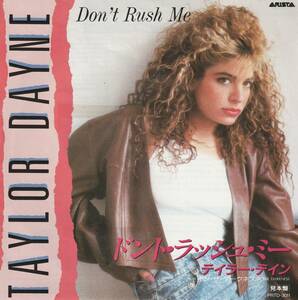 Taylor Dayne　テイラー・デイン　Don't Rush Me　1988年 国内盤 7” シングルレコード　：　 PRTD-3011　