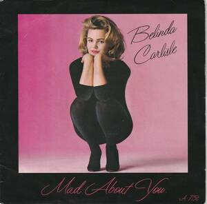 Belinda Carlisle 　ベリンダ・カーライル 　Mad About You （3:30 version)　1986年 オランダ盤 7” シングルレコード