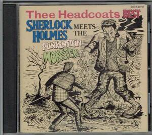 * ヘッドコーツ★ベスト★THEE HEADCOATS BEST～Sherlock Holmes Meets The Punkenstein Monster!★解:チバユウスケ Michelle Gun Elephant