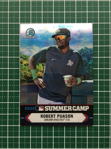 ★TOPPS MLB 2021 BOWMAN CHROME #SC-7 ROBERT PUASON［OAKLAND ATHLETICS］インサートカード「2020 SUMMER CAMP」★