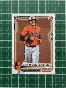 ★TOPPS MLB 2021 BOWMAN #41 RYAN MOUNTCASTLE［BALTIMORE ORIOLES］ベースカード「BASE」ルーキー RC★