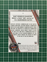 ★TOPPS WWE 2020 WOMEN'S DIVISION #63 RAW WOMEN'S CHAMPION BECKY LYNCH DEF. NATALYA IN A SUBMISSION MATCH★_画像2