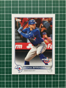 ★TOPPS MLB 2022 OPENING DAY #172 GEORGE SPRINGER［TORONTO BLUE JAYS］ベースカード「BASE」★