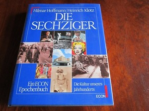 ☆独語☆Die Sechziger Die Kultur unseres Jahrhunderts. Ein ECON Epochenbuch☆１９６０年代 写真多数
