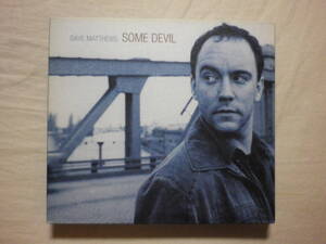 2枚組仕様 『Dave Matthews/Some Devil(2003)』(RCA 82876 56197-2,USA盤,Digipak,Tim Raynolds,USロック,SSW)