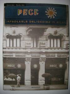 ジャンク ◆ レア 洋書 写真集 ◆ Peck ペック ： Impeckable Delicacies in Milan ◆ Davide Paolini ミラノ イタリア料理 イタリアン